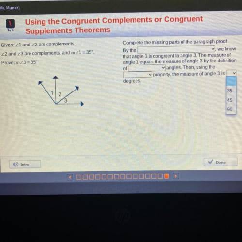 Complete the missing parts of the paragraph proof.

By the___________, we know that angle 1 is con