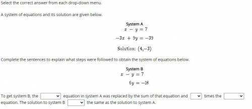 To get system B, the (first, second) equation in system A was replaced by the sum of that equation