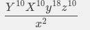 (X^2y^4z)^5/(xy)^2
Y^10z^5