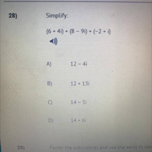 Simplify
(6 + 4i) + (8 - 91) + (-2 + i)