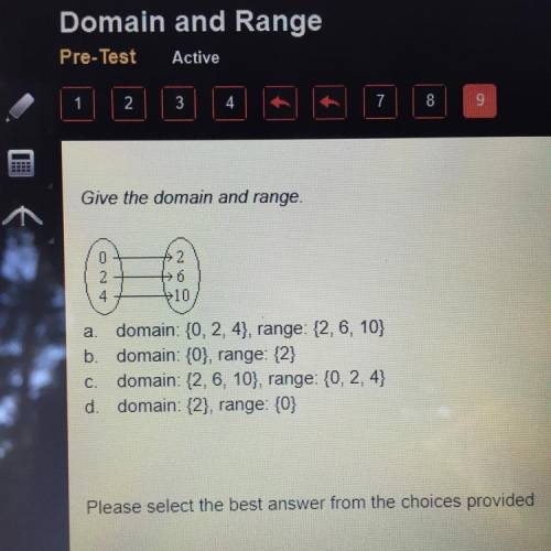 A

domain: {0, 2, 4), range: (2,6, 10}
b. domain: {0}, range: {2}
domain: (2, 6, 107, range: {0, 2