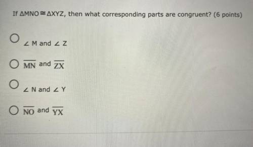 If ΔMNO≅ ΔXYZ, then what corresponding parts are congruent?