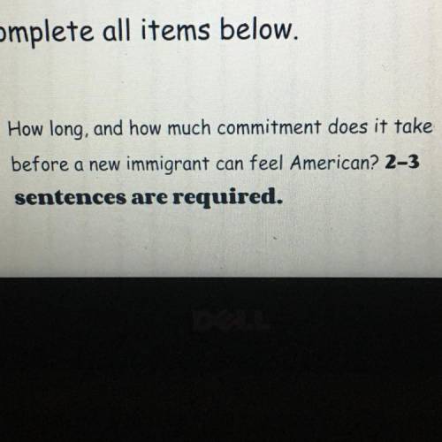 How long, and how much commitment does it take before a new immigrant can feel american?