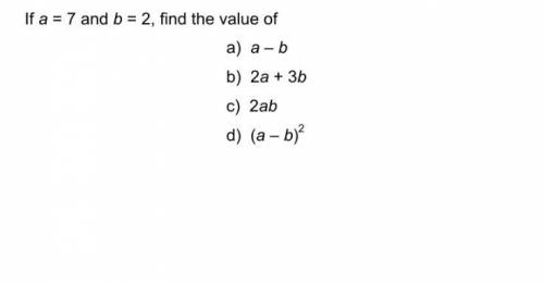 If a=7 and b=2, find the value of