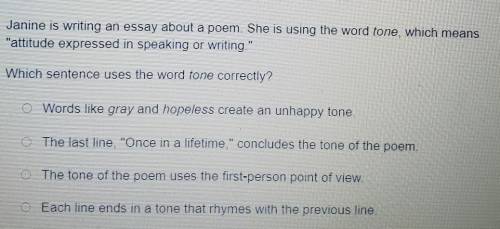 Janine is writing an essay poem. she is using the word tone, which means attitude expressed in spe