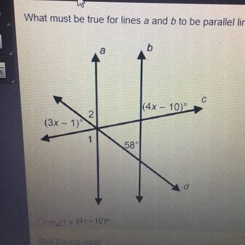 What must be true for lines a and b to be parallel lines? Select four options.

a
b
с
(4x - 10)
2