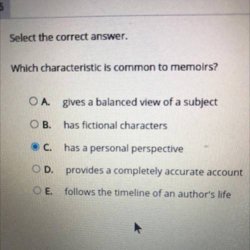 Which characteristic is common to memoirs?
Ignore the blue mark!!! HELP