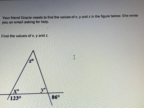 Your friend grace needs help to find the values of x,y and z in the figure below