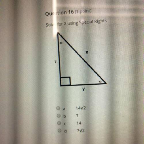 Question 16 (1 point)

Solve for X using Special Rights
X
13
y
1412
7
С
14
772