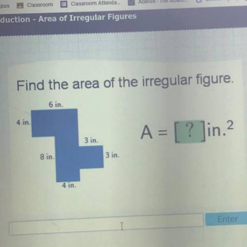 Find the area of the irregular figure.

6 in.
4 in.
3 in.
8 in.
3 in.
4 in.
A = [ ? ]in.2