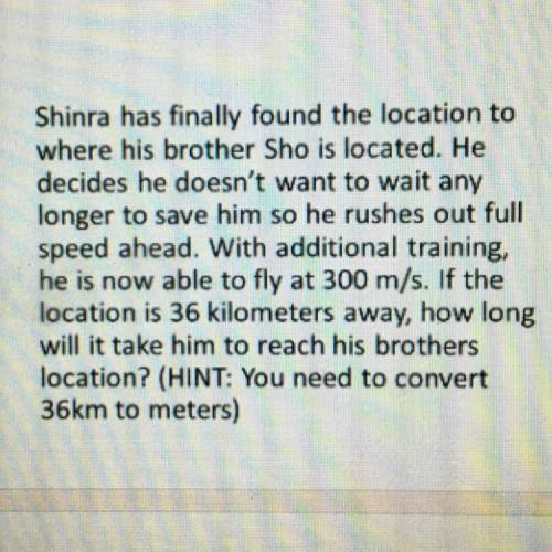 HOW LONG WILL IT TAKE SHINTA TO REACH HIS BROTHERS LOCATION? PLS HELP