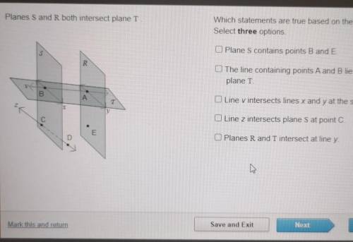 Planes S and R both intersect plane T Which statements are true based on the diagram? Select three