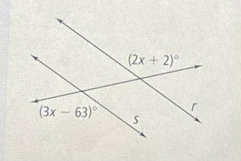 Solve for the value of x that makes lines r and s parallel.