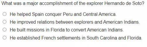 What was a major accomplishment of the explorer Hernando de Soto?

(Look at imag