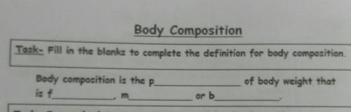 What is body composition?...it's all in the pic

Only ANSWER if you know...unrelated answers will