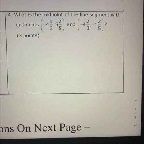 What is the midpoint of line segment with endpoints (-4 1/3, 5 2/5) and (-4 2/3, -1 2/5)