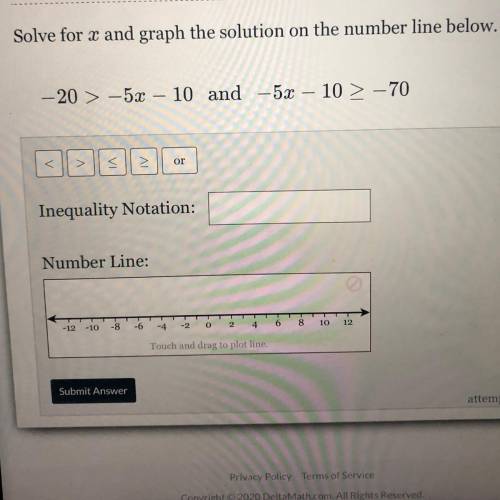 Solve for x and graph the solution on the number line below.

- 20 > -5x - 10 and -5x - 10>