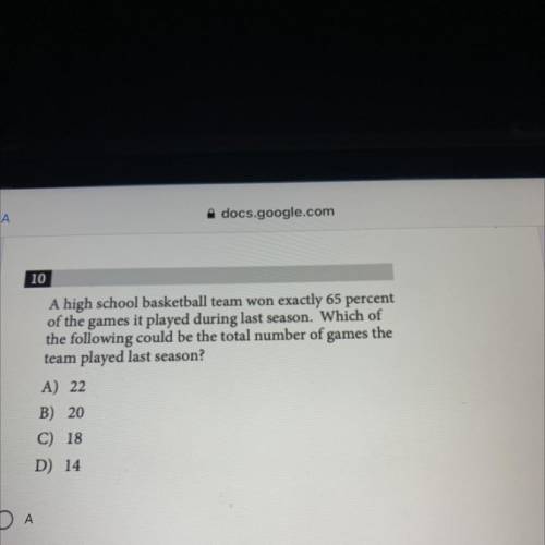 A high school basketball team won exactly 65 percent

of the games it played during last season. W