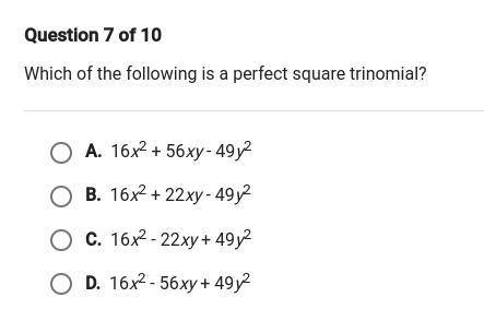 Which of the following is a perfect square trinomial?
PLEASE HELP THANKS