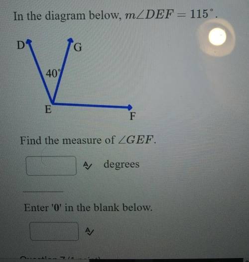 In the diagram below, m DEF = 115°Find the measure of GEFEnter 0 in the blank below