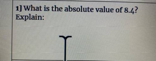 What is the absolute value of 8.4 explain.