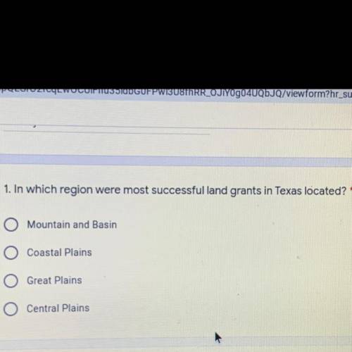 In which region were most successful land grants in Texas located? *

ANSWERS
A. Mountain and Basi