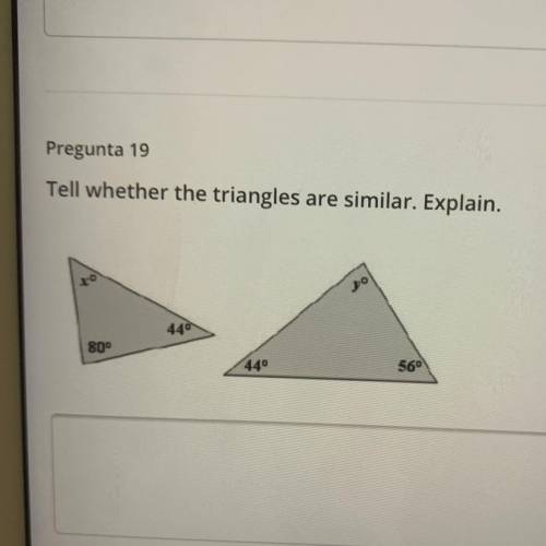Tell whether the triangles are similar. Explain.
440
80°
440
56°