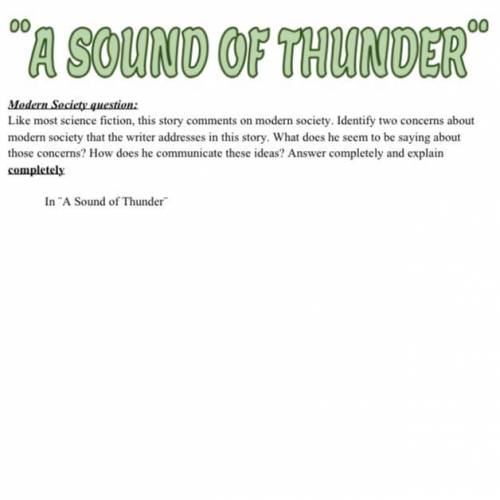 Please help !! its about the story called ' a sound of thunder '