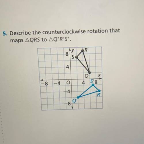 Describe the counterclockwise rotation that maps QRS to Q’R’S’.