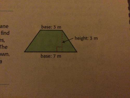 Jane wants to find the area of a trapezoid. To find the area of a trapezoid, add the two bases, mul