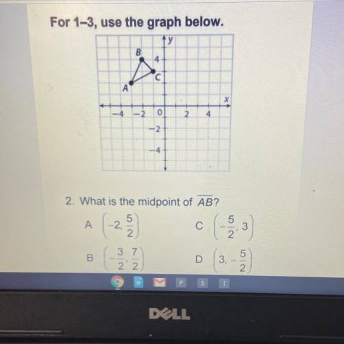 What is the midpoint of _ 
AB