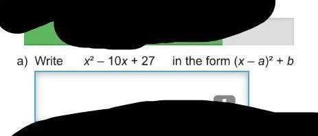 X^2-10x+27 in the form (x-a)^2+B
