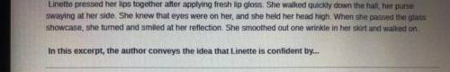 (Can someone help me) in this excerpt the author conveys the idea that linnette is confident by...