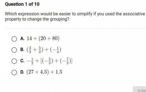 Which expression would be easier to simplify if you used the associative property to change the gro