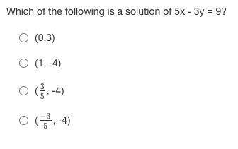 Which of the following is a solution of 5x - 3y = 9?