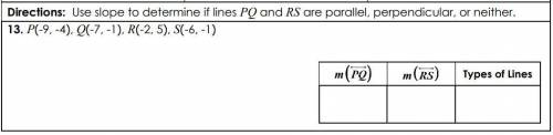 5/12 use slope to determine if lines PQ and RS are parallel, perpendicular or neither