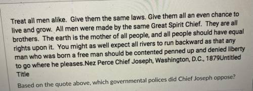 Based on the quote above, which governmental polices did Chief Joseph oppose?

1. Conservation and