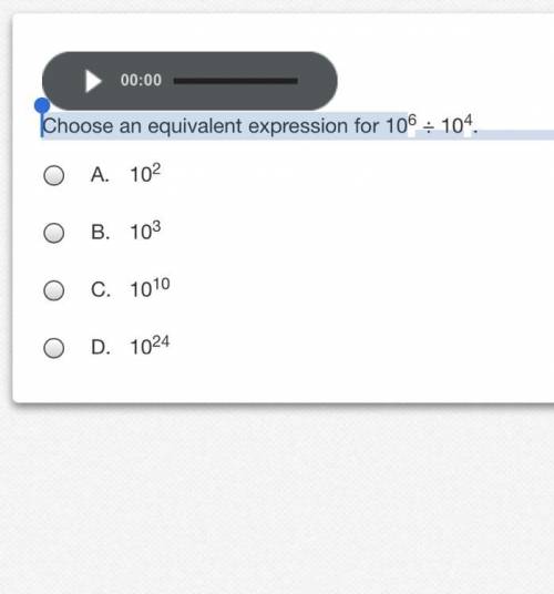 Choose an equivalent expression for 106 ÷ 104.