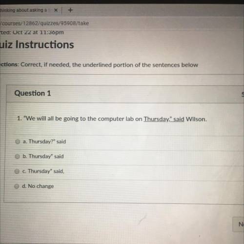 1. We will all be going to the computer lab on Thursday, said Wilson.

a. Thursday? said
b. Thu