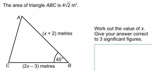 The area of triangle ABC is 4√2 meters². Work out the value of x. Give your answer to 3 significant
