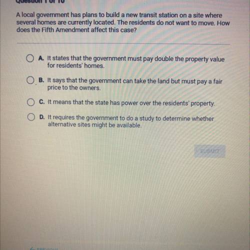 L 6.1.2 Quiz: The Bill of Rights In Depth

Question 1 of 10
A local government has plans to build