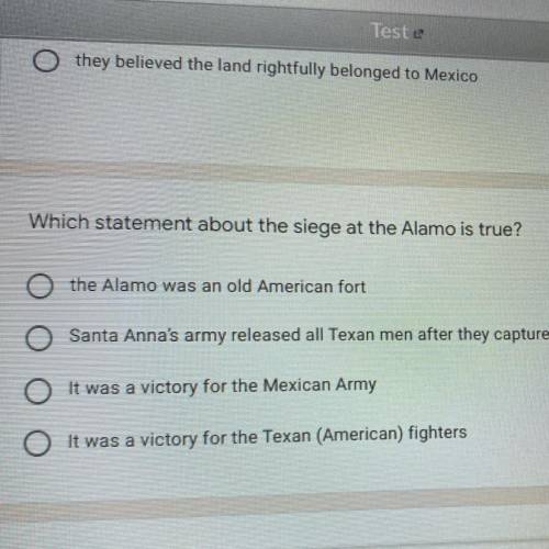 Which statement about the siege at the Alamo is true?