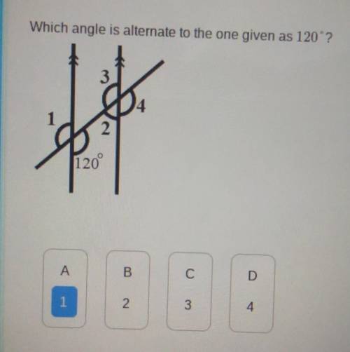 Which angle is alternate to the one given as 120°?