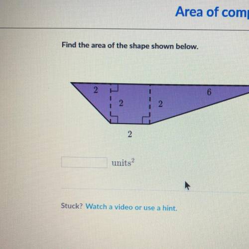 Х
Area of composite shapes
Find the area of the shape shown below.
2
units