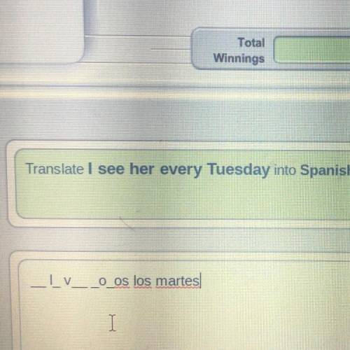 Translate I see her every Tuesday into Spanish