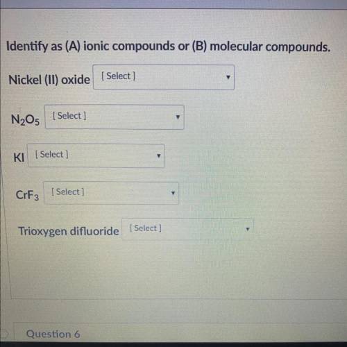 Identify as (A) ionic compounds or (B) molecular compounds