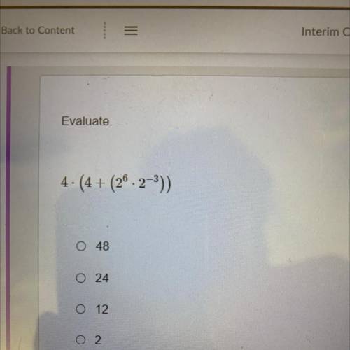 Evaluate.
4. (4+ (2^6.2^-3