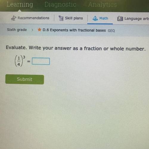Evaluate. Write your answer as a fraction or whole number.
Submit
