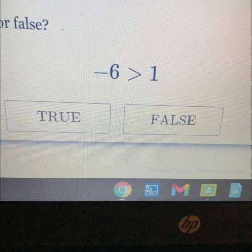 -6>1 true or false 
Statement true or false