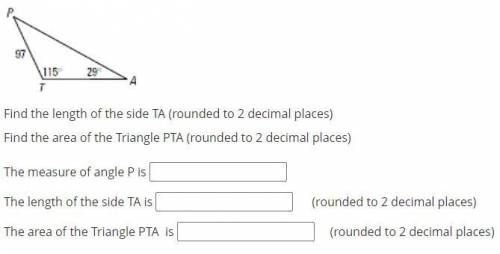 Find the length of the side TA (rounded to 2 decimal places)

Find the area of the Triangle PTA (r